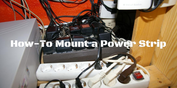 How-To Mount A Power Strip