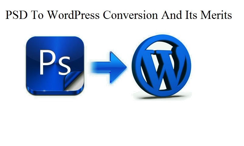 PSD To WordPress Conversion And Its Merits