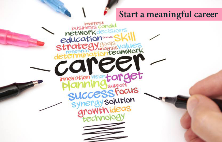 6 Tips To Make A Meaningful Career Choice