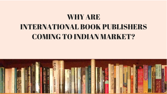 Why Are International Book Publishers Coming To Indian Market?